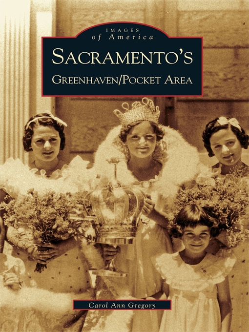 Title details for Sacramento's Greenhaven/Pocket Area by Carol Ann Gregory - Available